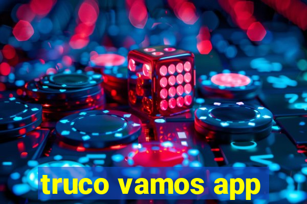 truco vamos app